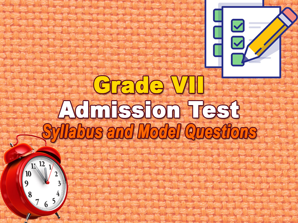 Grade 7 Admission Test – Model &amp; Sample Questions