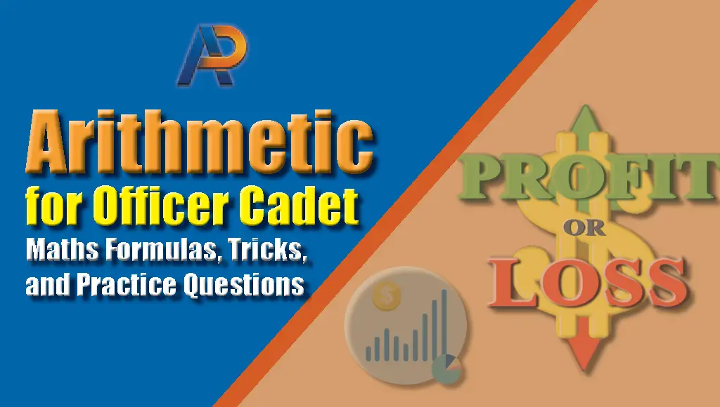 Arithmetic for Officer Cadet: Maths Formulas, Tricks, and Practice Questions Arithmetic for Officer Cadet: Maths Formulas, Tricks, and Practice Questions