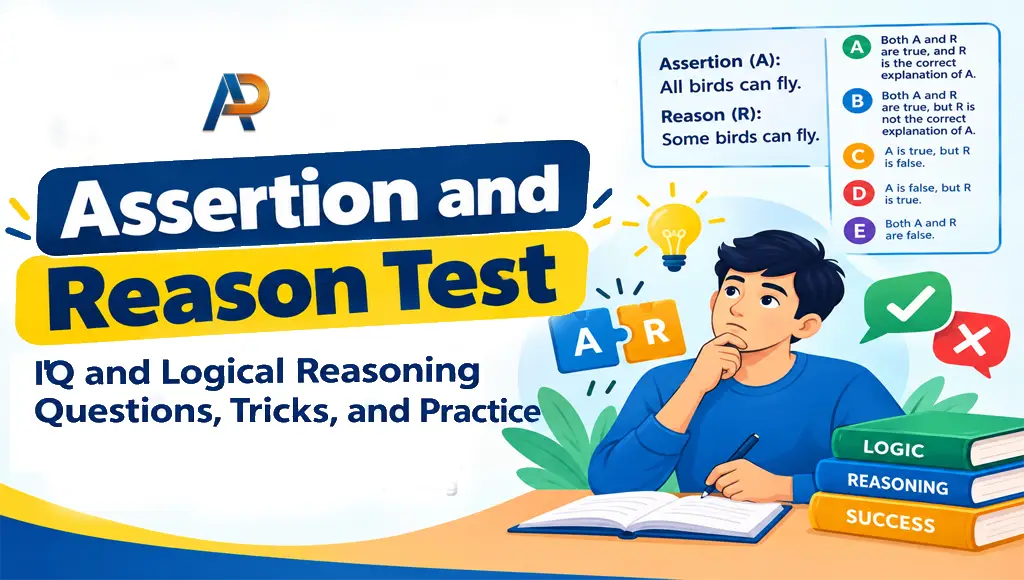 Assertion and Reason Test: IQ and Logical Reasoning Questions, Tricks, and Practice