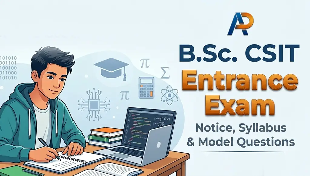 B.Sc. CSIT Entrance Exam 2083: Notice, Syllabus & Model Questions