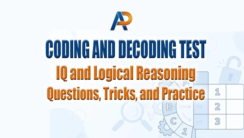 Coding and Decoding Test: IQ and Logical Reasoning Questions, Tricks, and Practice