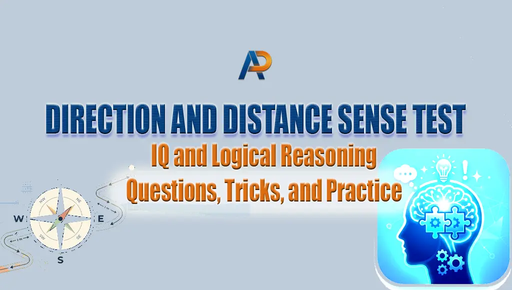 Direction and Distance Sense Test: IQ and Logical Reasoning Questions, Tricks, and Practice Direction and Distance Sense Test: IQ and Logical Reasoning Questions, Tricks, and Practice