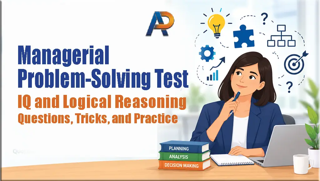 Managerial Problem-Solving Test: IQ and Logical Reasoning Questions, Tricks, and Practice Managerial Problem-Solving Test: IQ and Logical Reasoning Questions, Tricks, and Practice