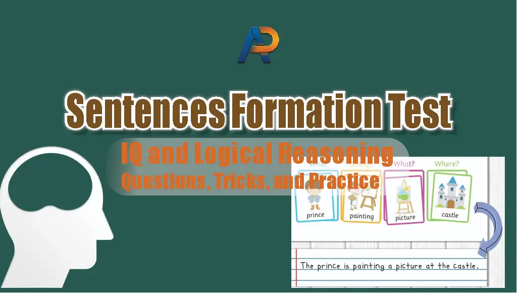 Sentences Formation Test: IQ and Logical Reasoning Questions, Tricks, and Practice