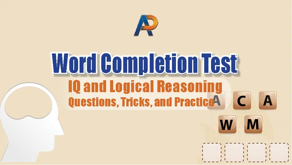 Word Completion Test: IQ and Logical Reasoning Questions, Tricks, and Practice